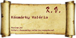 Késmárky Valéria névjegykártya